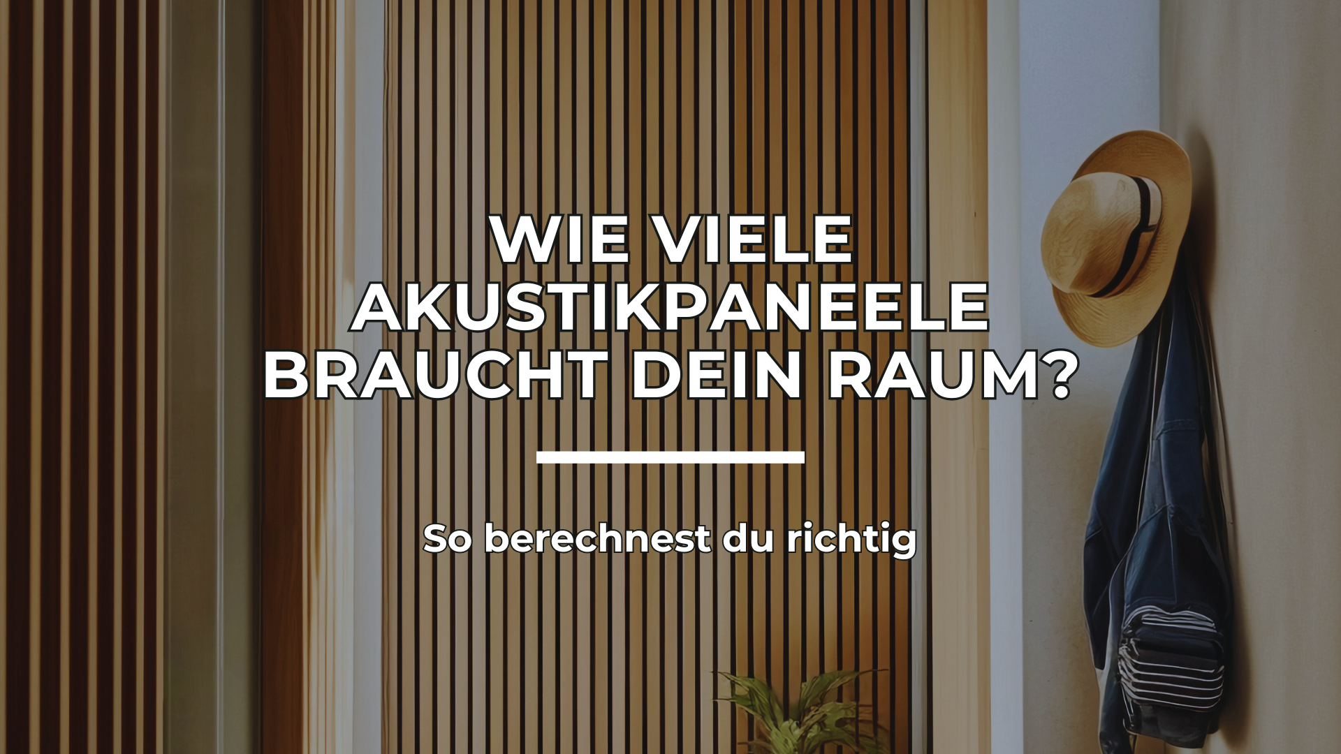 Wie viele Akustikpaneele braucht dein Raum? – Deckung berechnen, Verschnitt einplanen & optimal verlegen